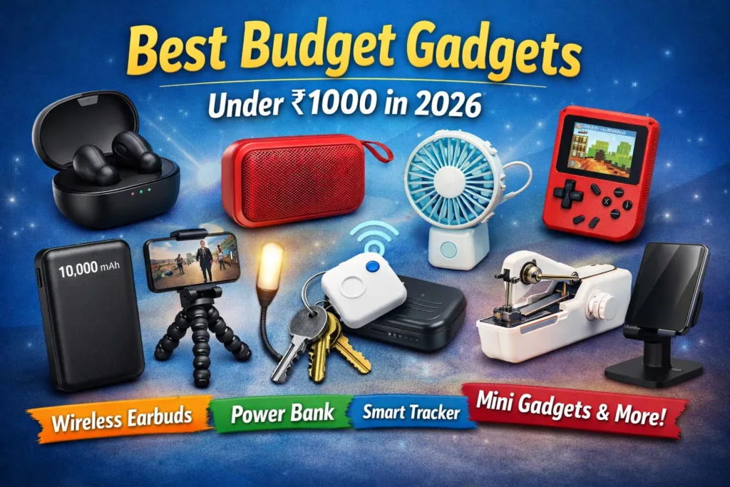 Best budget Gadgets Under ₹1000 in 2026