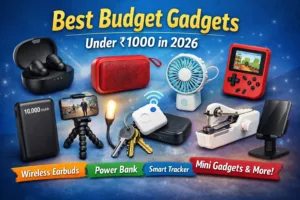 Best budget Gadgets Under ₹1000 in 2026
